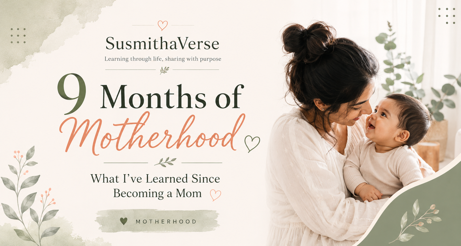 Mother holding her 9-month-old baby – 9 Months of Motherhood